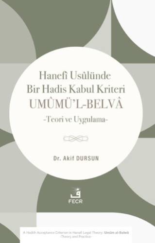 Hanefi Usûlünde Bir Hadis Kabul Kriteri: Umûmü’l-Belvâ - 1
