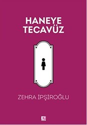 Haneye Tecavüz - 1