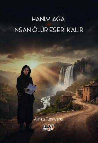 Hanım Ağa ve İnsan Ölür Eseri Kalır - 1