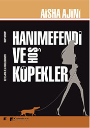 Hanımefendi ve Hoş Köpekler - 1