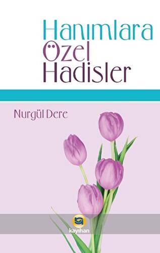 Hanımlara Özel Hadisler - 1