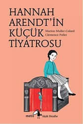 Hannah Arendt`in Küçük Tiyatrosu - 1