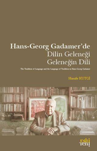 Hans-Georg Gadamer’de Dilin Geleneği Geleneğin Dili - 1