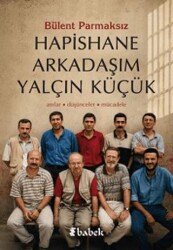 Hapishane Arkadaşım Yalçın Küçük - Babek Yayınları