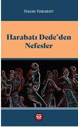 Harabatı Dede’den Nefesler - 1