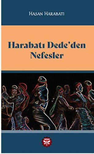 Harabatı Dede’den Nefesler - 1