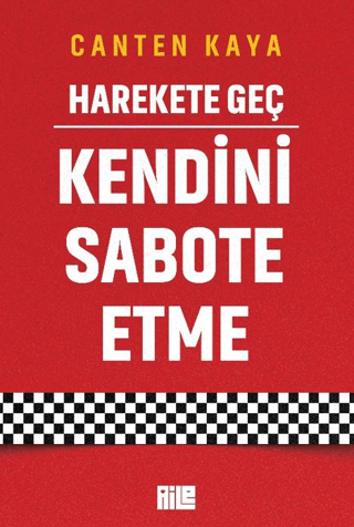 Harekete Geç - Kendini Sabote Etme - 1