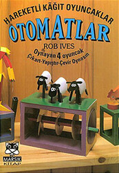 Hareketli Kağıt Oyuncaklar Otomatlar - Marsık Kitap