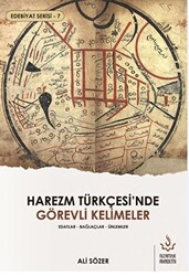 Harezm Türkçesi`nde Görevli Kelimeler - Edebiyat Serisi 7 - 1