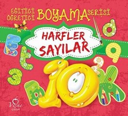 Harfler Sayılar - Eğitici Öğretici Boyama Serisi - 1