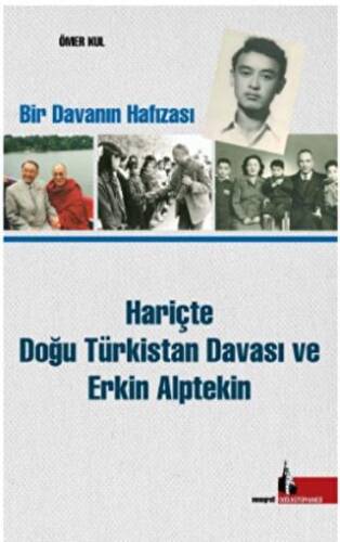 Hariçte Doğu Türkistan Davası ve Erkin Alptekin - 1