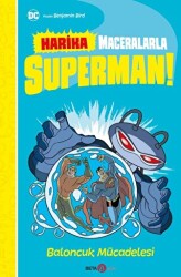 Harika Maceralarla Superman - Baloncuk Mücadelesi - 1