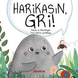 Harikasın Gri! - Abaküs Kitap