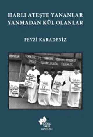 Harlı Ateşte Yananlar Yanmadan Kül Olanlar - 1