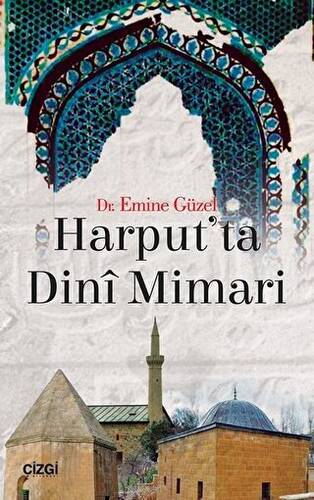 Harput`ta Dini Mimari - 1