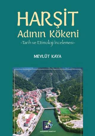 Harşit Adının Kökeni Tarih ve Etimoloji İncelemesi - 1