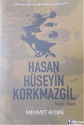 Hasan Hüseyin Korkmazgil : Yaşamı - Sanatı - 1