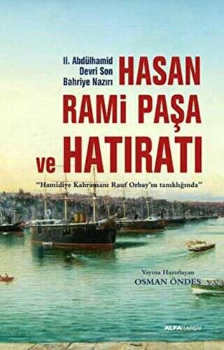 Hasan Rami Paşa ve Hatıratı - 1