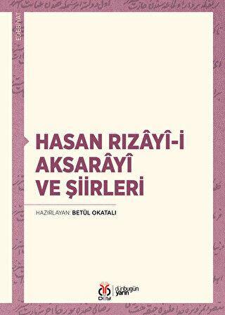Hasan Rızayi-i Aksarayî ve Şiirleri - 1