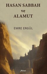 Hasan Sabbah ve Alamut - 1