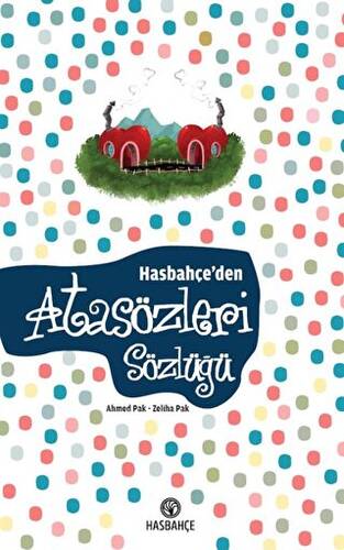 Hasbahçe`den Atasözleri Sözlüğü - 1