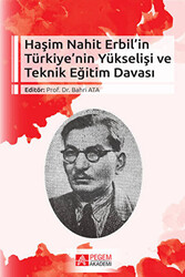 Haşim Nahit Erbil’in Türkiye’nin Yükselişi ve Teknik Eğitim Davası - 1