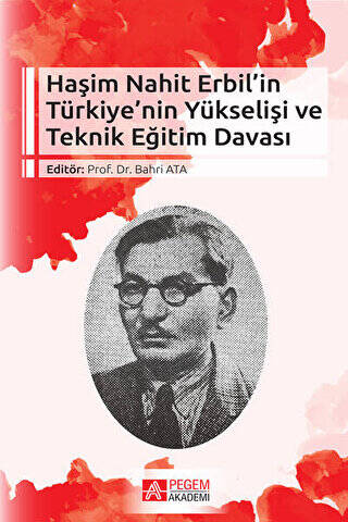 Haşim Nahit Erbil’in Türkiye’nin Yükselişi ve Teknik Eğitim Davası - 1