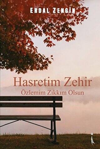 Hasretim Zehir Özlemim Zıkkım Olsun - 1