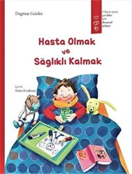 Hasta Olmak ve Sağlıklı Kalmak - 1