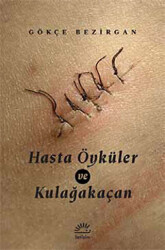 Hasta Öyküler ve Kulağakaçan - 1