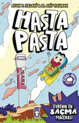 Hasta Pasta & Evrenin En Saçma Macerası - Timaş Çocuk