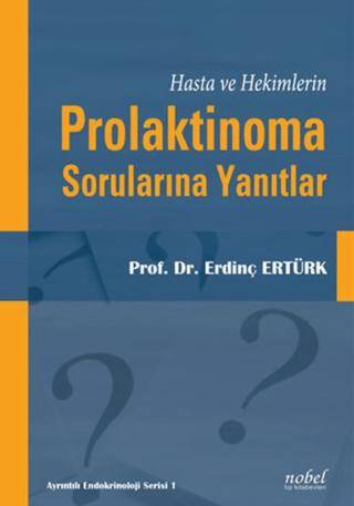 Hasta ve Hekimlerin Prolaktinoma Sorularına Yanıtlar - 1