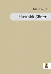Hastalık Şiirleri - 1