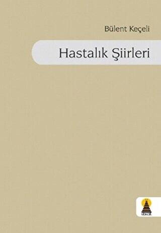 Hastalık Şiirleri - 1