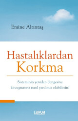 Hastalıklardan Korkma - Librum Kitap
