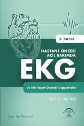 Hastane Öncesi Acil Bakımda EKG ve İleri Yaşam Desteği Uygulamaları - EMA Tıp Kitabevi
