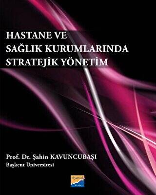 Hastane ve Sağlık Kurumlarında Stratejik Yönetim - 1