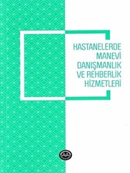 Hastanelerde Manevi Danışmanlık ve Rehberlik Hizmetleri - 1