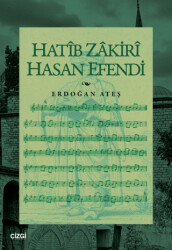 Hatib Zakiri Hasan Efendi - Çizgi Kitabevi Yayınları