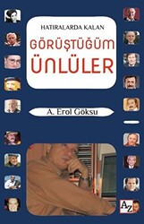 Hatıralarda Kalan Görüştüğüm Ünlüler - 1