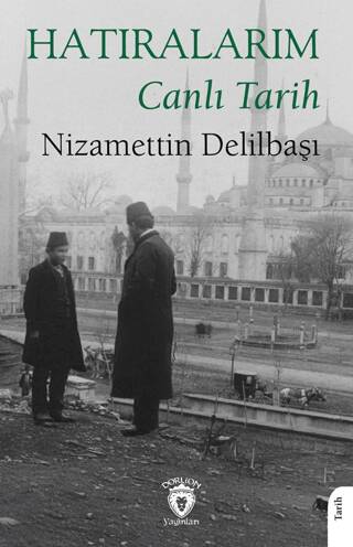 Hatıralarım Canlı Tarih - 1