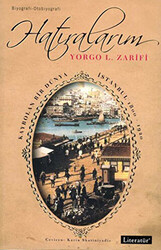 Hatıralarım Kaybolan Bir Dünya İstanbul 1800-1920 - 1