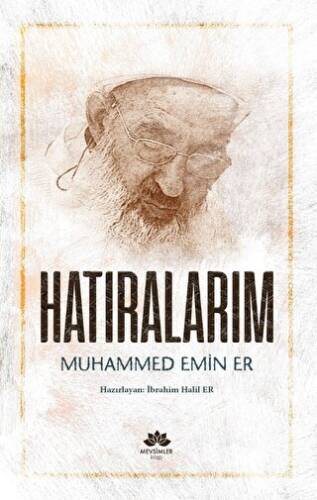 Hatıralarım- Muhammed Emin Er - 1