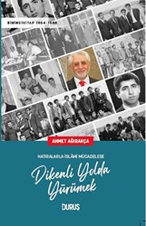 Hatıralarla İslami Mücadelede Dikenli Yolda Yürümek - 1