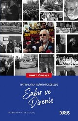 Hatıralarla İslami Mücadelede Sabır ve Direniş - 1