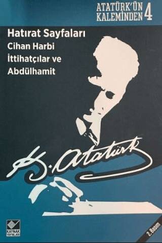 Hatırat Sayfaları: Cihan Harbi İttihatçılar ve Abdülhamit - 1