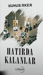 Hatırda Kalanlar - 1