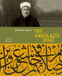 Hattat Şeyh Abdülaziz Rifai - Kubbealtı Neşriyatı Yayıncılık