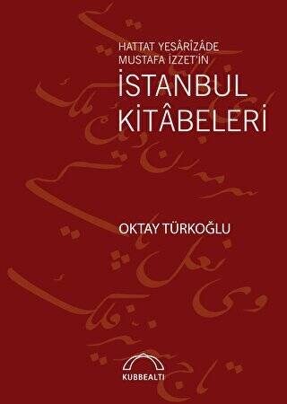 Hattat Yesarizade Mustafa İzzet’in İstanbul Kitabeleri - 1