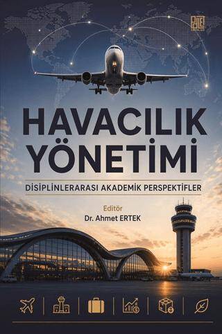 Havacılık Yönetimi Disiplinlerarası Akademik Perspektifler - 1